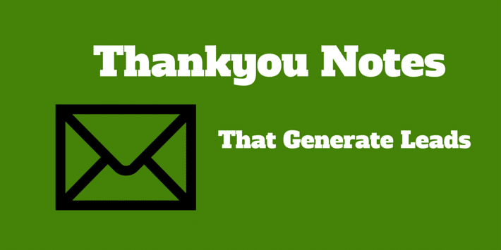 Thankyou Notes that generate leads