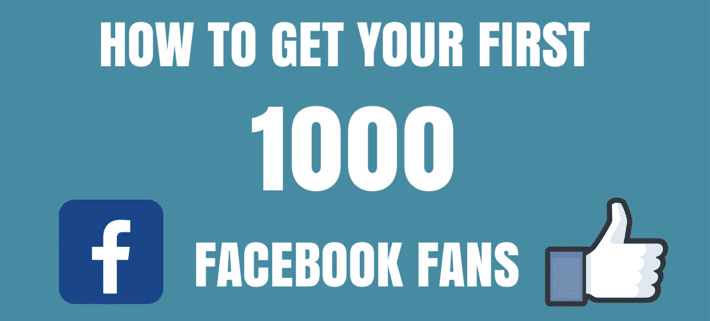 How to get your first 1000 facebook fans